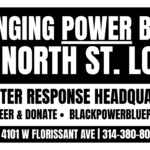 The black and white image is a banner that reads: Bringing Power Back to North St. Louis: Disaster Response Headquarters. Volunteer and Donate at BlackPowerBlueprint.org. 4101 W. Florissant Ave., 314-380-8016.